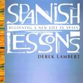 Cover Art for 9780767904155, Spanish Lessons by Lambert/Derek