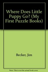 Cover Art for 9780590449120, Where Does Little Puppy Go? (My First Puzzle Books) by Jim Becker
