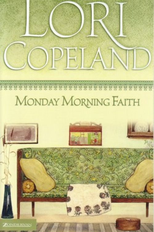 Cover Art for 9780310263494, Monday Morning Faith by Lori Copeland