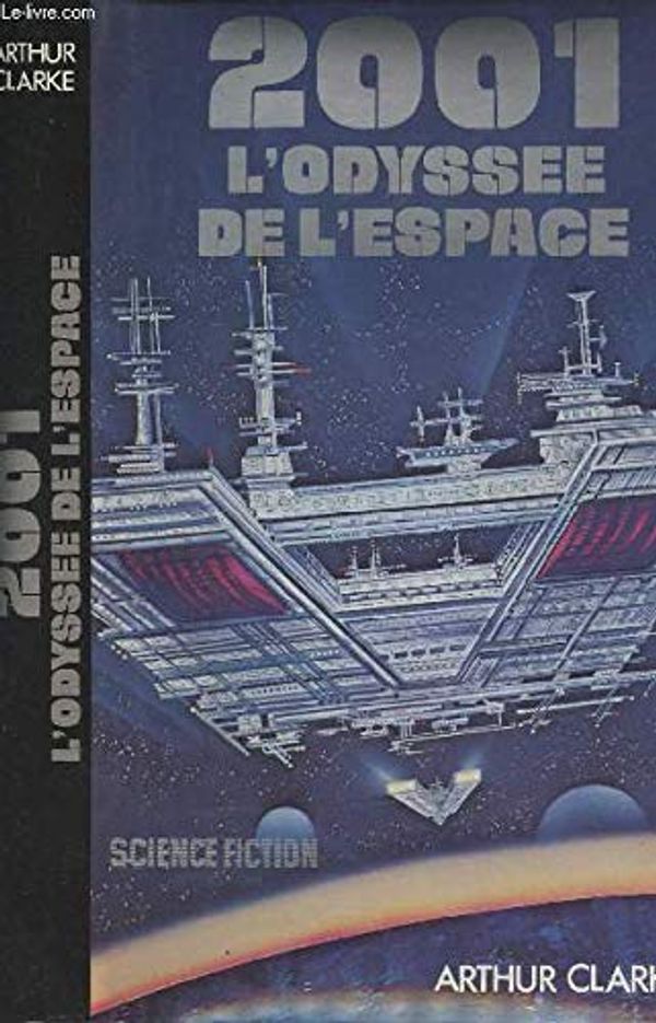 Cover Art for 9782724218732, 2001 Deux mille un : L'odyssée de l'espace by Arthur C. Clarke