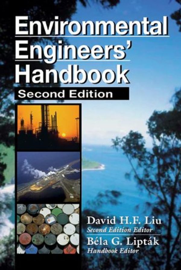 Cover Art for 9780849399718, Environmental Engineers' Handbook by David H. F. Liu, Bela G. Liptak