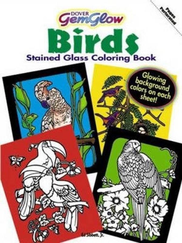 Cover Art for 9780486474762, Birds Stained Glass Coloring Book by Jr. Sibbett