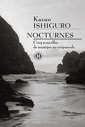 Cover Art for 9782848930732, NOCTURNES : CINQ NOUVELLES DE MUSIQUE AU CRÉPUSCULE by Kazuo Ishiguro