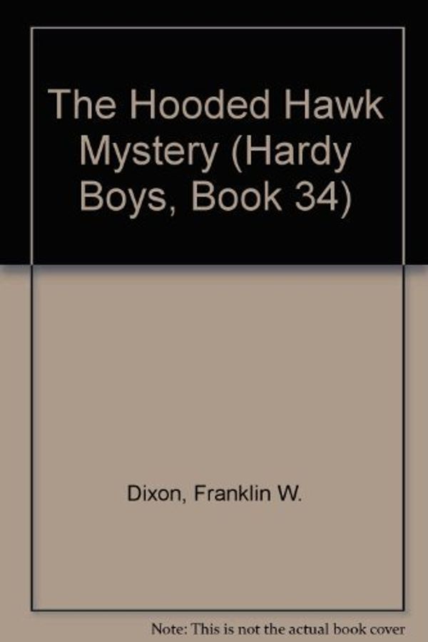 Cover Art for 9780006923756, The Hooded Hawk Mystery by Franklin W. Dixon