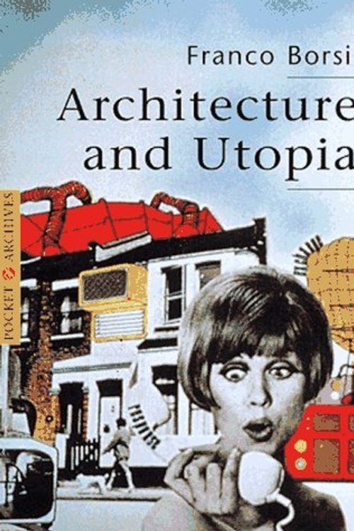 Cover Art for 9782850255403, Architecture and Utopia by Franco Borsi