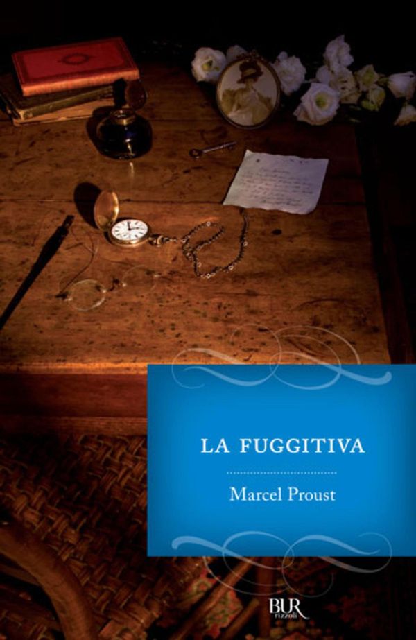 Cover Art for 9788858610244, Alla ricerca del tempo perduto. La fuggitiva - by Marcel Proust