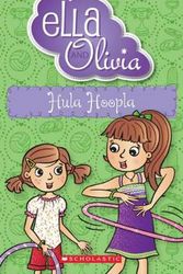 Cover Art for 9781742999791, Ella and Olivia #24: Hula Hoopla by Yvette Poshoglian