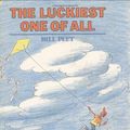 Cover Art for 0046442318631, The Luckiest One of All by Bill Peet