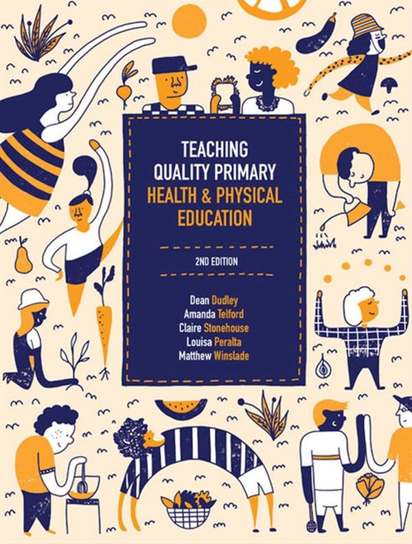 Cover Art for 9780170439510, Teaching Quality Health & Physical Education by Dean Dudley, Amanda Telford, Louisa Peralta, Claire Stonehouse, Matthew Winslade