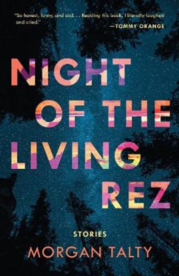 Cover Art for 9781953534187, Night of the Living Rez by Morgan Talty