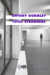 Cover Art for 9783893223596, Antony Gormley: Total Strangers by Antony Gormley