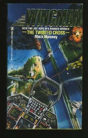 Cover Art for 9780821725535, Wingman #5: Twisted Cross by Mack Maloney