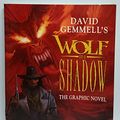 Cover Art for 9780099275619, Wolf in Shadow: Graphic Novel by David Gemmell