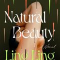 Cover Art for 9780593472934, Natural Beauty by Ling Ling Huang