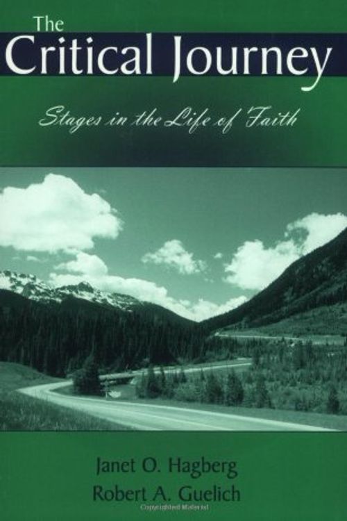 Cover Art for B00OL482R4, The Critical Journey, Stages in the Life of Faith, Second Edition by Hagberg, Janet O., Guelich, Robert A. (2004) Paperback by Janet O. Hagberg Robert A. Guelich