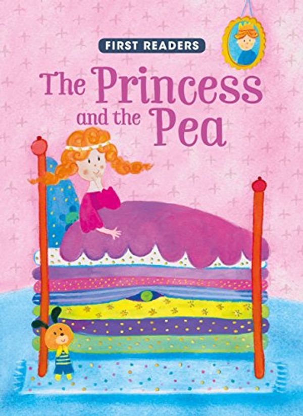 Cover Art for 9781474863155, First Readers the Princess and the Pea (Hardcover) by Geraldine Taylor, Alessandra Psacharopulo