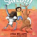 Cover Art for B07Q19FQQY, Saved!!! by Lydia Williams, Lucinda Gifford