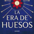 Cover Art for B00JWXSVBQ, La Era de Huesos (Spanish Edition) by Samantha Shannon