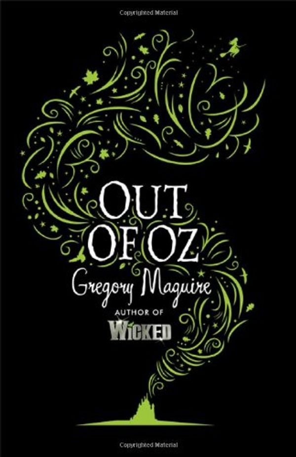 Cover Art for 9780755348237, Out of Oz (Wicked Years 4) by Gregory Maguire