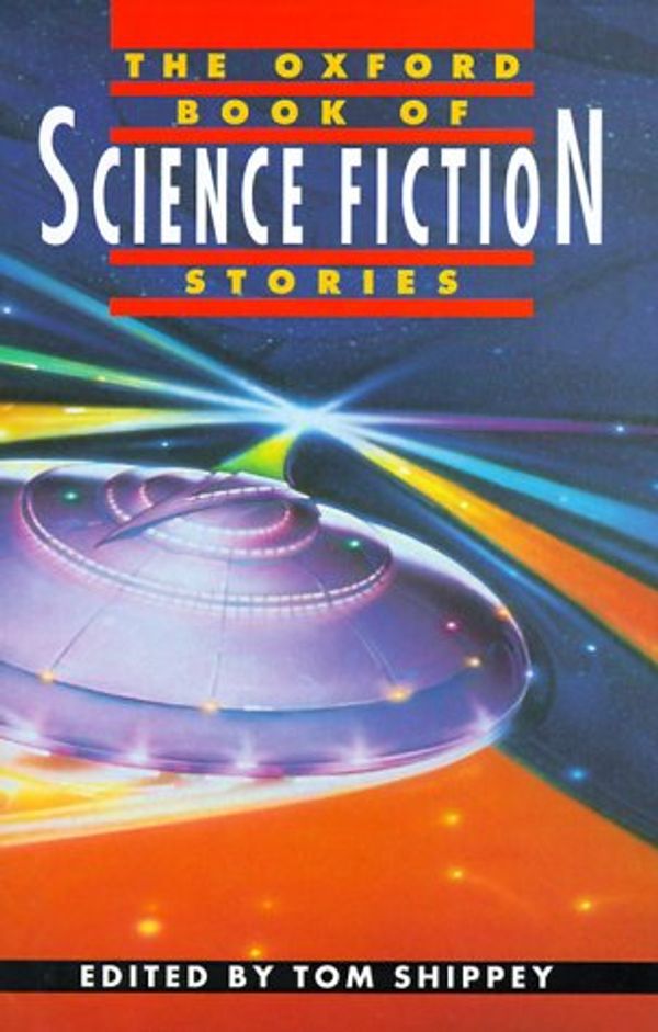 Cover Art for 9780192142047, The Oxford Book of Science Fiction Stories by T. A. Shippey