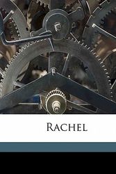 Cover Art for 9781177978644, Rachel (Paperback) by Nina H. Kennard