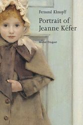 Cover Art for 9780892367306, Fernand Khnopff: Portrait of Jeanne Kefer by Michel Draguet