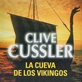 Cover Art for 9788401335068, La Cueva De Los Vikings (Spanish Edition) by Clive Cussler