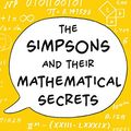 Cover Art for B00EDIVCPW, The Simpsons and Their Mathematical Secrets by Simon Singh