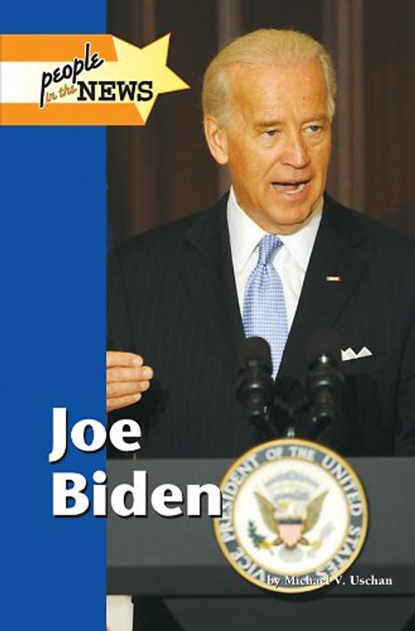 Cover Art for 9781420502602, Joe Biden by Michael V. Uschan