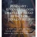 Cover Art for 9798494033314, SUMMARY OF THE SEVEN HUSBANDS OF EVELYN HUGO BY TAYLOR JENKINS REID: A tale of love, riches, inner struggles, and the price of fame and fortune. by K. Neely, Melissa