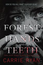 Cover Art for 9780385736824, The Forest of Hands and Teeth by Carrie Ryan
