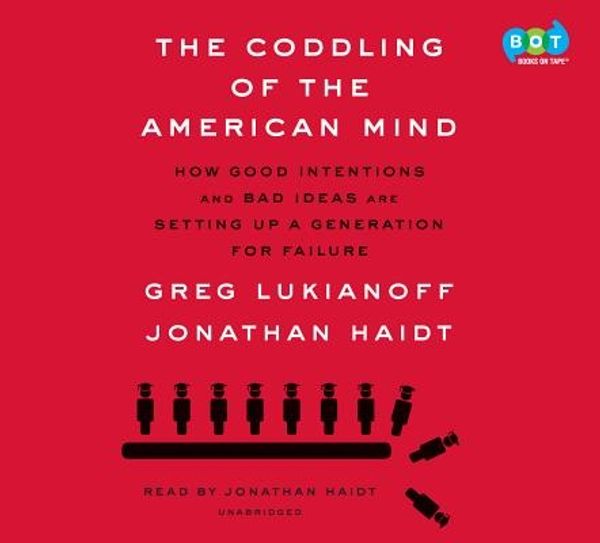 Cover Art for 9780525627135, The Coddling of the American Mind by Greg Lukianoff