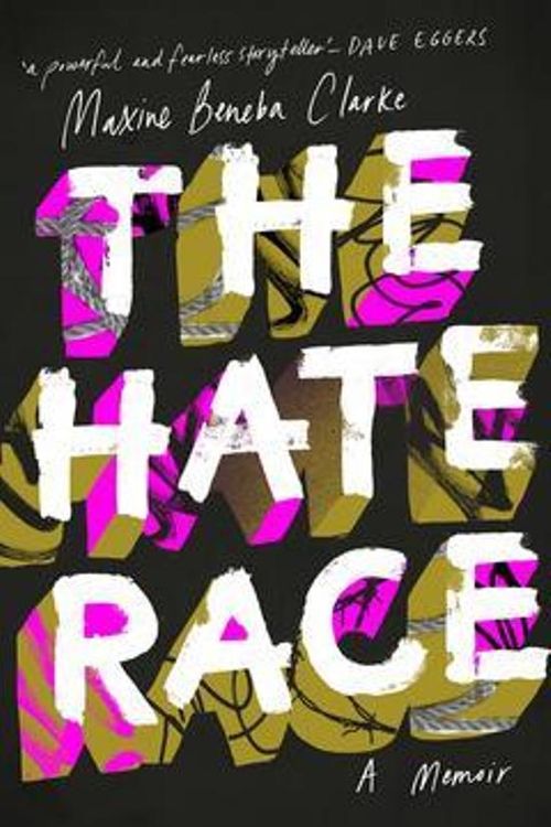 Cover Art for 9780733632280, The Hate Race by Maxine Beneba Clarke