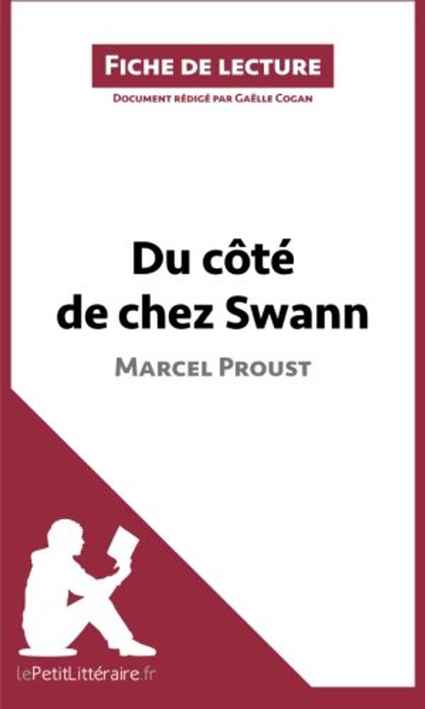 Cover Art for 9782806225405, Du côté de chez Swann de Marcel Proust (Fiche de lecture) (French Edition) by Gaëlle Cogan