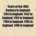 Cover Art for 9781158016396, Years of the 18th Century in England by Books Group, Books, LLC