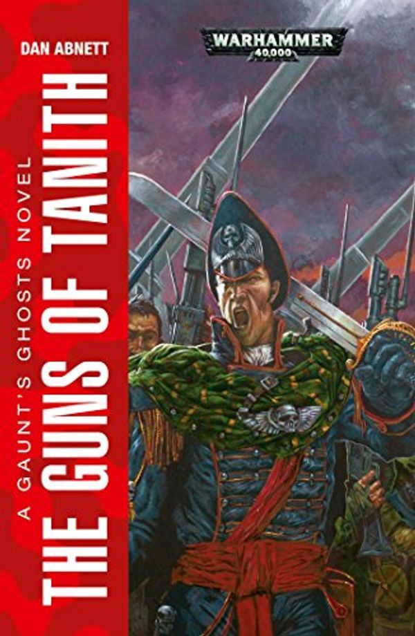 Cover Art for 9781784960407, The Guns of Tanith by Dan Abnett