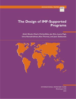 Cover Art for 9781451998627, The Design of IMF-Supported Programs by Alun Mr. Thomas, Atish Mr. Ghosh, Charalambos Mr. Christofides, Juan Mr. Zalduendo, Jun Mr. Kim, Laura Ms. Papi, Uma Ms. Ramakrishnan