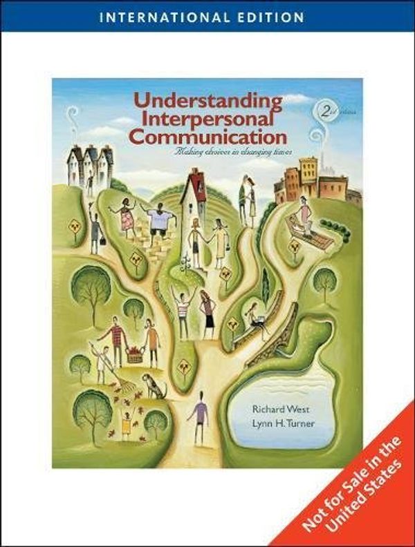 Cover Art for 9781439048320, Understanding Interpersonal Communication by Lynn H. Turner