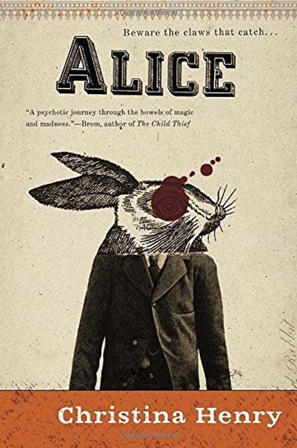 Cover Art for B01FGOGGRA, Alice by Christina Henry (2015-08-04) by Christina Henry