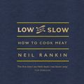 Cover Art for 9781473527904, Low and Slow by Neil Rankin