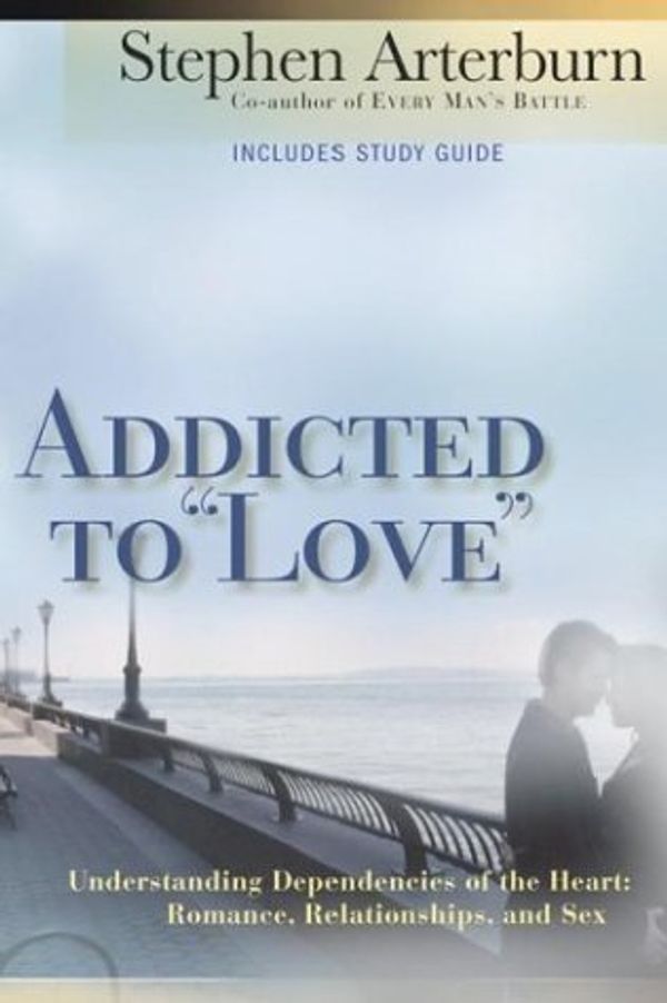 Cover Art for 9780892839308, Addicted to Love by Stephen Arterburn