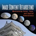 Cover Art for 9781315355337, Image Content Retargeting by Alessandro Artusi, Francesco Banterle, Aydın, Tunç Ozan, Daniele Panozzo, Sorkine-Hornung, Olga