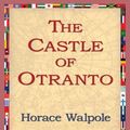 Cover Art for 9781421805542, The Castle of Otranto by Horace Walpole