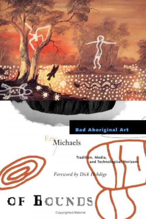 Cover Art for 9780816623419, Bad Aboriginal Art by Eric Michaels