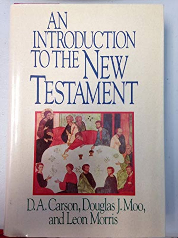Cover Art for 9780851117669, An Introduction to the New Testament by D A. Carson