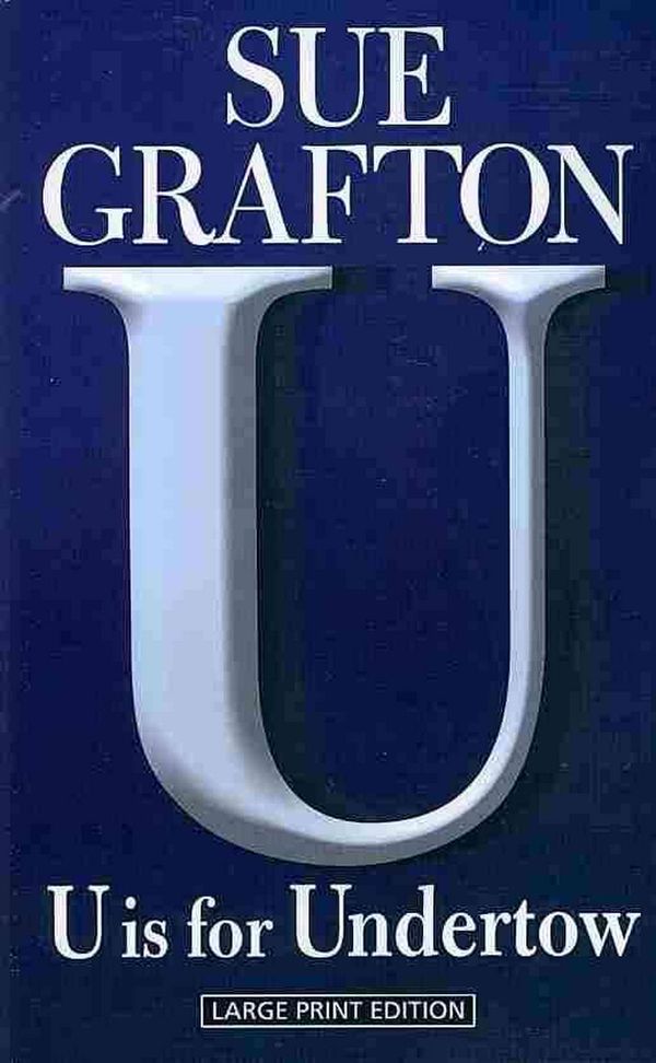 Cover Art for 9781594134180, U Is for Undertow by Sue Grafton