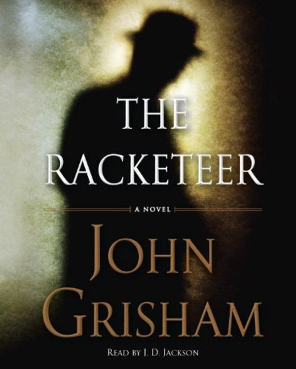 Cover Art for 9780307943231, The Racketeer by John Grisham