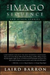Cover Art for 9781597801461, The Imago Sequence and Other Stories by Laird Barron