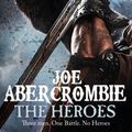 Cover Art for 9780575088757, The Heroes by Joe Abercrombie