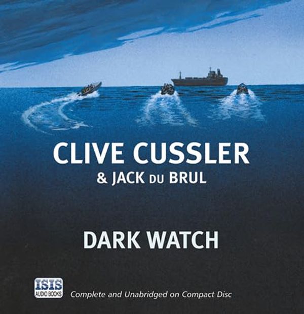 Cover Art for 9781445018263, Dark Watch by Clive Cussler, Du Brul, Jack